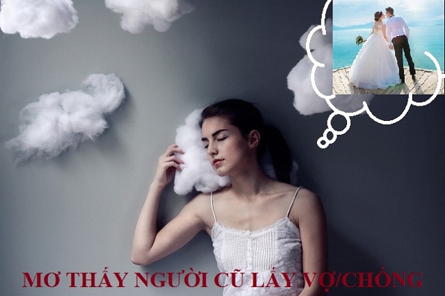 Chiêm bao thấy người yêu cũ lấy vợ/chồng báo hiệu bạn có sự thay đổi mới