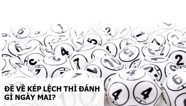 Đề về kép lệch thì đánh gì ngày mai?