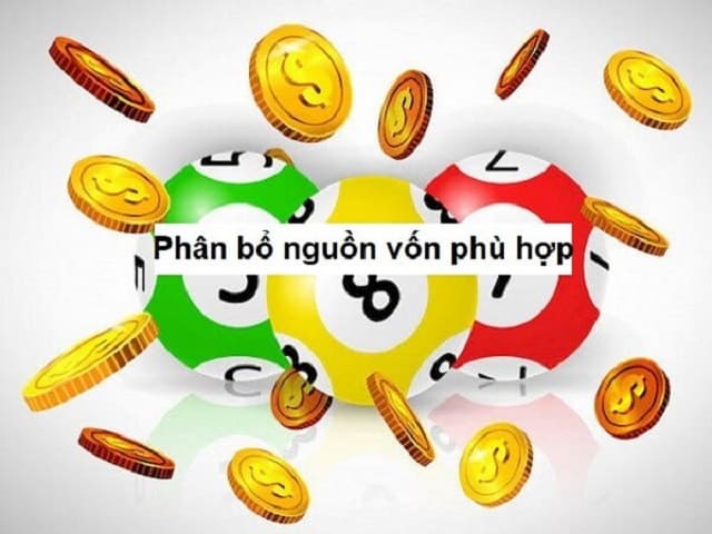 Phân bổ nguồn vốn phù hợp là cách chơi thông minh