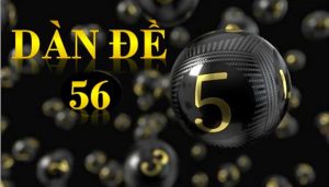 Tìm hiểu về hình thức dàn đề 56 số