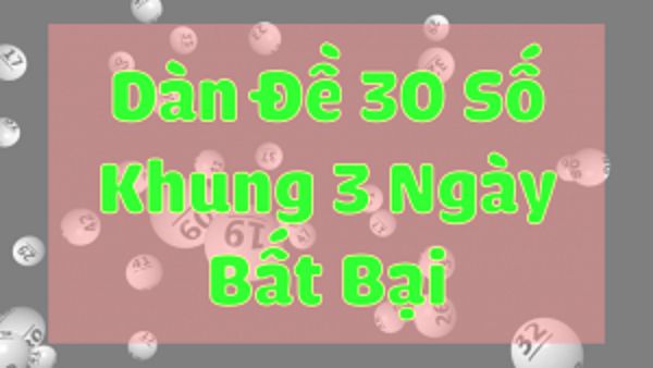 Dàn đề 30 số tăng khả năng thắng cược