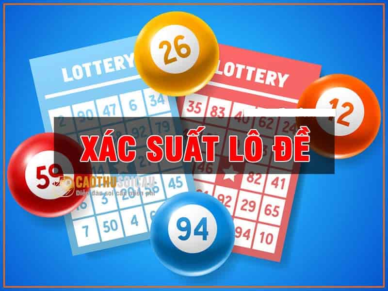 Cách tính xác suất trúng lô đề giúp người chơi nâng cao cơ hội thắng