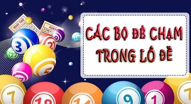 Đề chạm là phương pháp soi cầu lô được nhiều anh em áp dụng