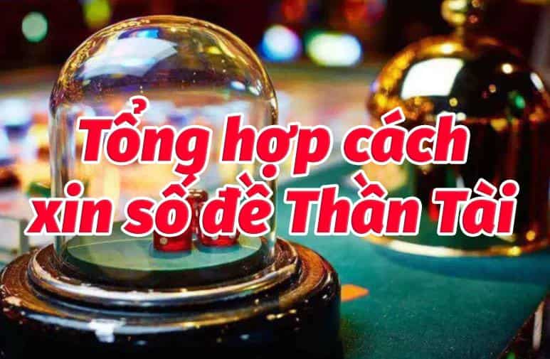 Cách xin số Ông Địa – Ông Thần Tài đánh đề mang lại hiệu quả cao