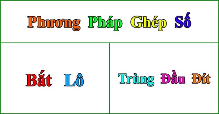 Phương pháp bắt ghép số lô hiệu quả nhất