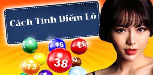 Tùy thuộc vào vùng miền Bắc - Trung - Nam sẽ có cách tính điểm lô khác nhau