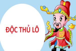 Soi cầu độc thủ lô miền Bắc chuẩn xác ăn ngay