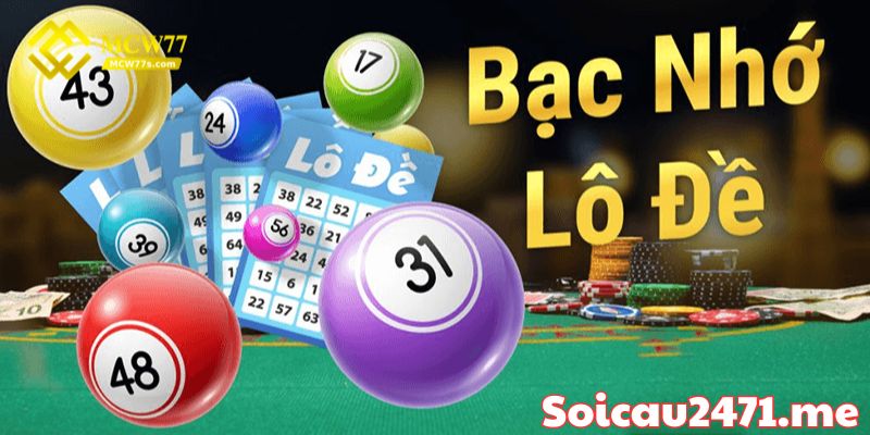 Cách Soi Cầu Bạc Nhớ Lô Đề Miền Bắc Hiệu Quả