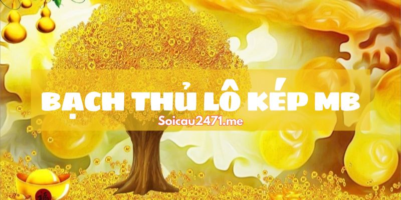 Gợi Ý 10 Con Bạch Thủ Lô Kép Miền Bắc Đẹp Nhất Theo Chu Kỳ