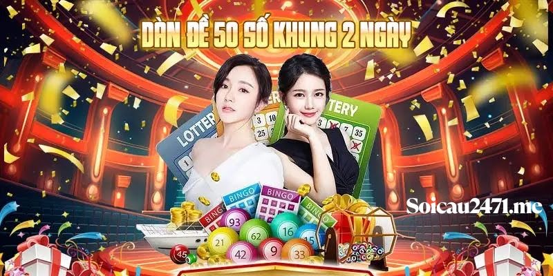 Gom 50 con dàn đề theo khung 2 ngày có thể tăng tỉ lệ trúng thưởng cho anh em