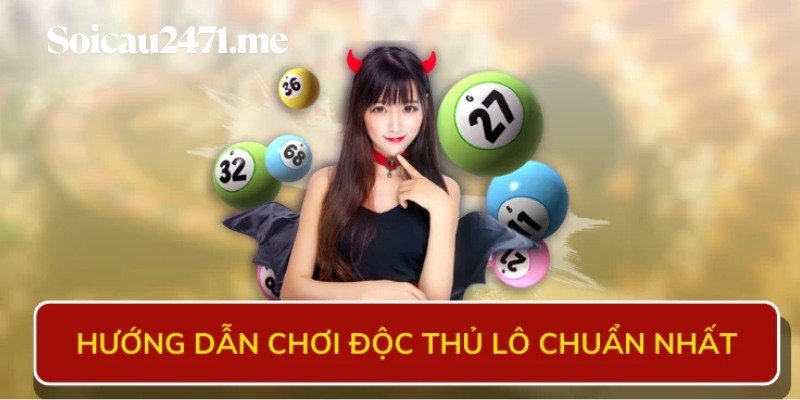 Chơi Độc Thủ Lô Miền Bắc: 8 Bí Kíp Soi Cầu Trăm Phát Trăm Trúng