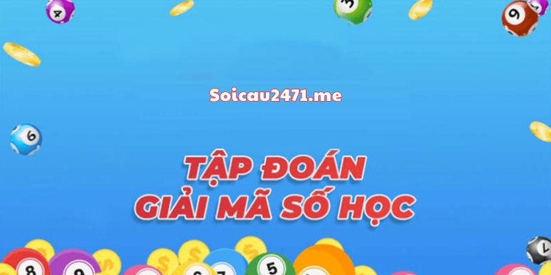 Những Điểm Nổi Bật Của Giải Mã Số Học