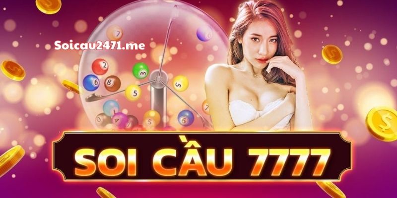 Chiến Thuật Soi Cầu 7777 Tăng Tỷ Lệ Trúng Số
