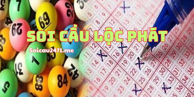 Các Phương Pháp Soi Cầu Lộc Phát 8668 Dễ Thắng