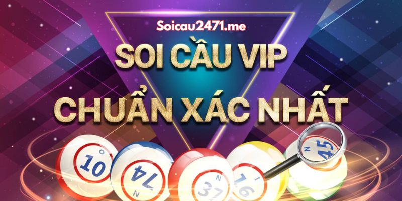 99% Ăn Lớn Với Soi Cầu VIP 4 Số – Phát Lộc Cùng Cao Thủ