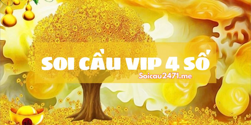 Các Phương Pháp Soi Cầu Vip 4 Số Chuẩn Xác Nhất