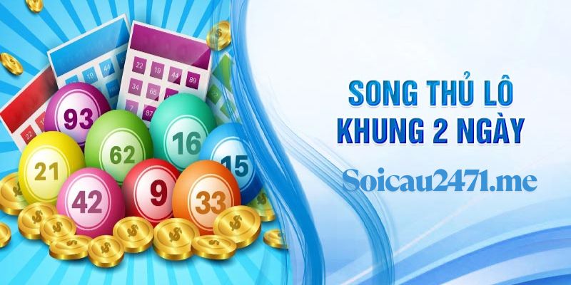 Cách Nuôi Song Thủ Lô Khung 2 Ngày: Bí Kíp Ăn Lô Dài Hạn