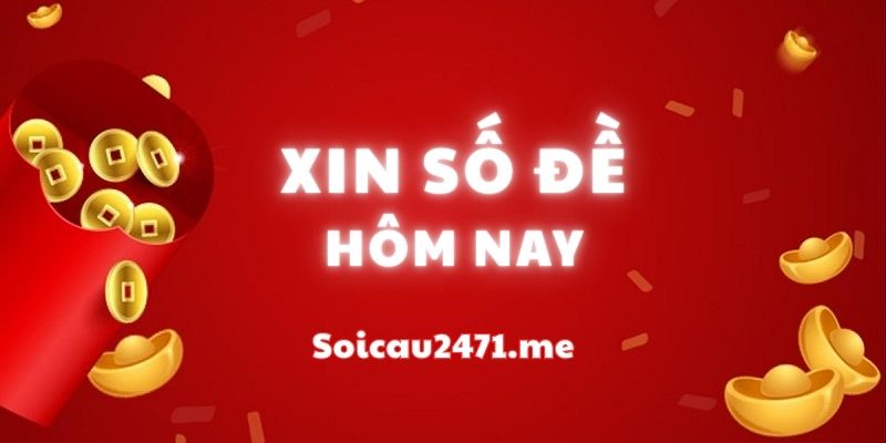 Xin Số Đề Hôm Nay – Dự Đoán Số Đề Hôm Nay Chuẩn Xác 100%