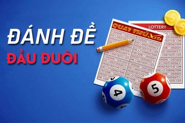 Đánh đề đầu đuôi là gì? Cách đánh đề đầu đuôi hiệu quả nhất