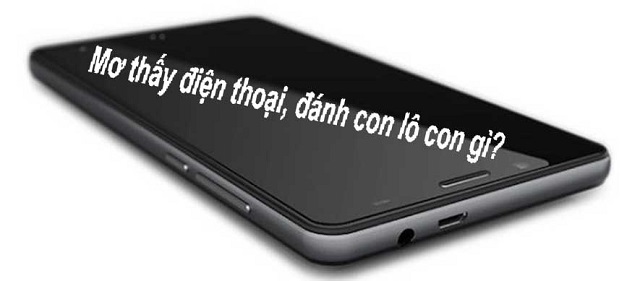 Mơ thấy điện thoại có ý nghĩa gì? Nên đánh con đề may mắn nào?