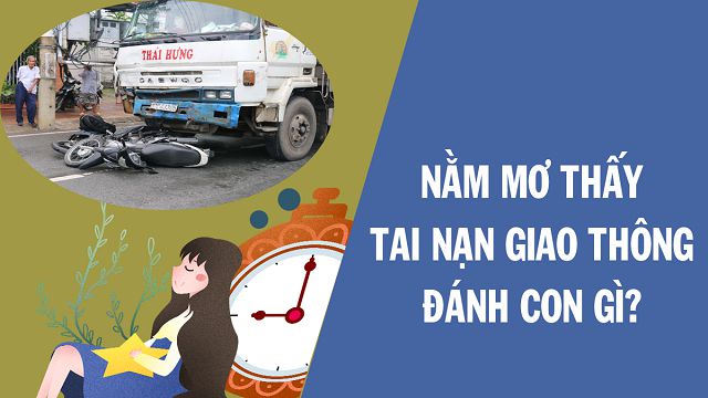 Giải mã giấc mơ: Nằm mơ thấy tai nạn là điềm gì? Đánh số mấy?