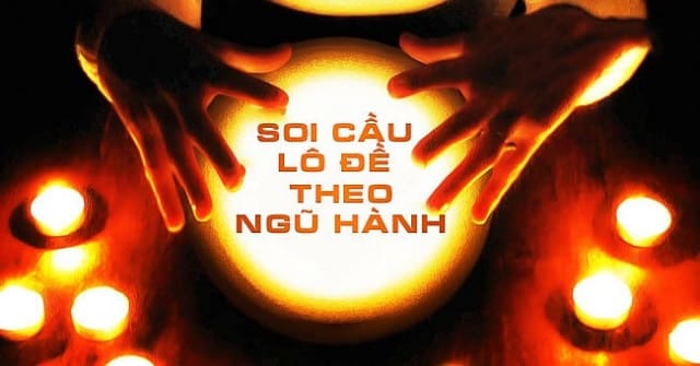 Bật mí cách soi cầu ngũ hành âm dương “bách phát bách trúng”