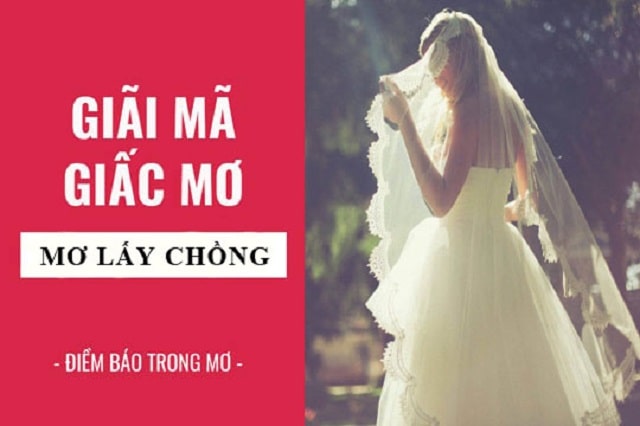 Ý nghĩa giấc mơ thấy lấy chồng là điềm báo gì? Tốt hay xấu